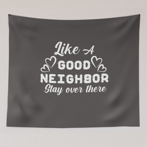 Item preview, Like a good neighbor stay over there | Funny | Quarantine | Gag Gift | Social Distancing | Safe Inside Alone for women designed and sold by YouHappyMyHappy.