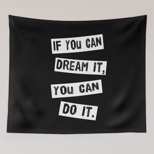 Item preview, If You Can Dream It You Can Do It designed and sold by MBX11.