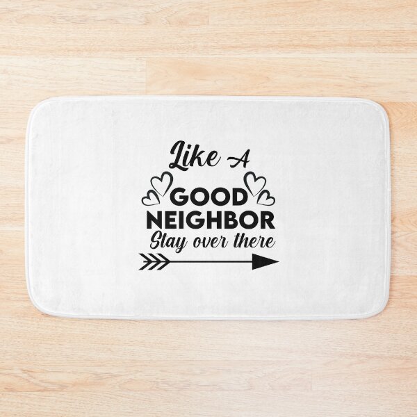 Item preview, Like a good neighbor stay over there | Funny  | Quarantine Tee | Gag Gift | Social Distancing | Safe Inside Alone designed and sold by YouHappyMyHappy.