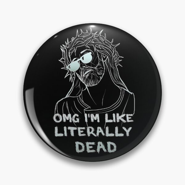 Item preview, Omg im like, literally, dead... designed and sold by mensijazavcevic.