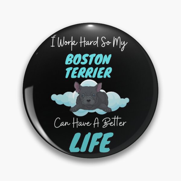 Item preview, Boston Terrier Can Have A Better Life Cute Dog Gift designed and sold by brookes88.