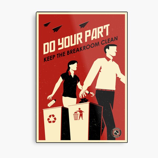 Do Your Part and Keep the Breakroom Clean Metal Print