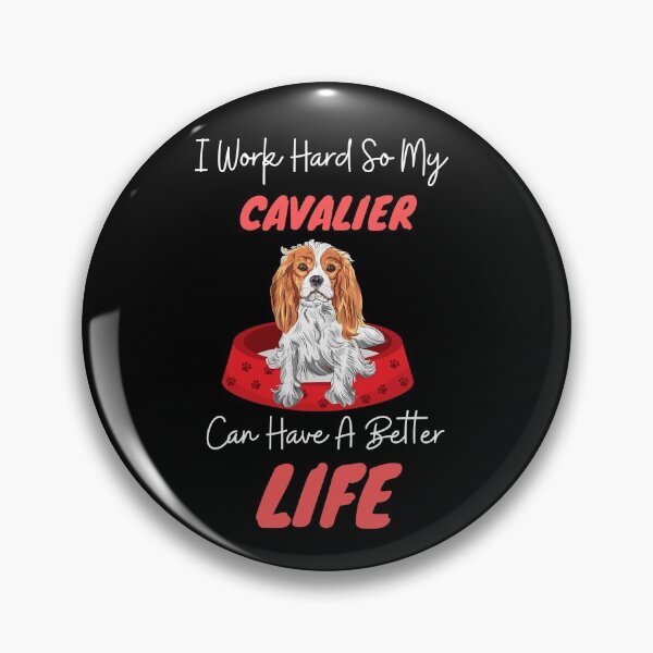 Item preview,  Cavalier Can Have A Better Life Cute Dog Gift designed and sold by brookes88.