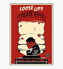 Loose Lips Creates Rifts Photographic Print