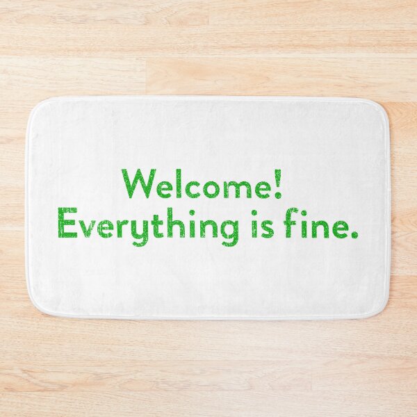 Item preview, Welcome! Eveything Is Fine (Variant) designed and sold by huckblade.