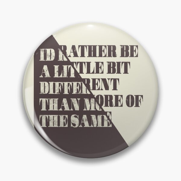 Item preview, I'd rather be a little bit different than more of the same. designed and sold by mensijazavcevic.