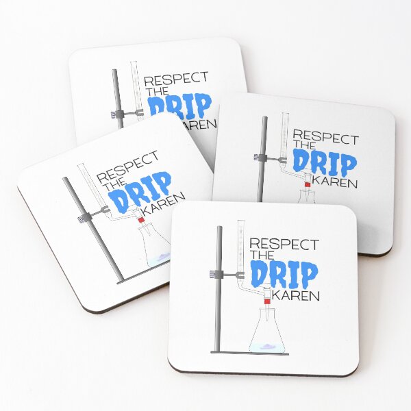 Item preview, Respect The Drip Karen Titration designed and sold by PothosPepper.