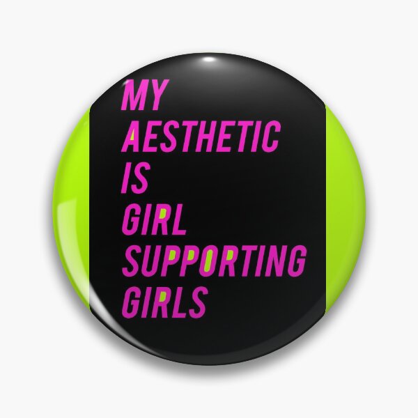 Item preview, My aesthetic is girl supporting girls designed and sold by mensijazavcevic.