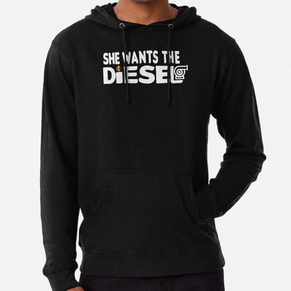 she wants the diesel hoodie