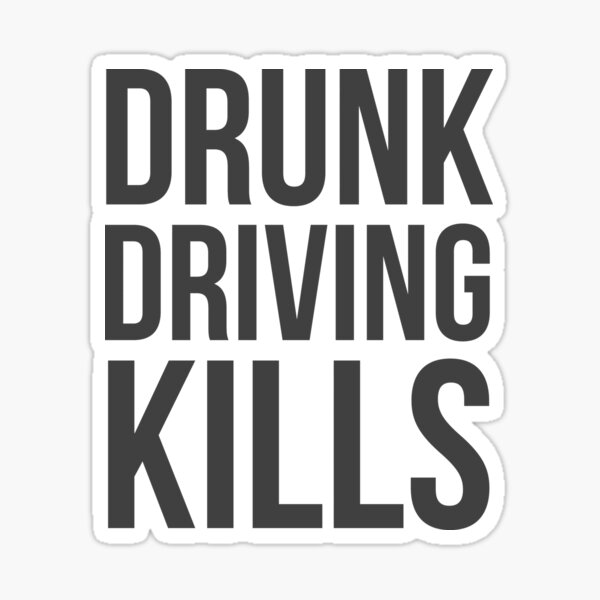 Drunk Driving Kills Design Sticker