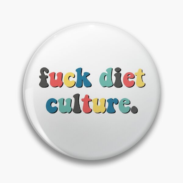 Item preview, FUCK DIET CULTURE designed and sold by brynn412.