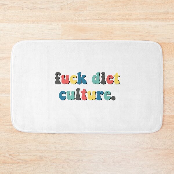 Item preview, FUCK DIET CULTURE designed and sold by brynn412.