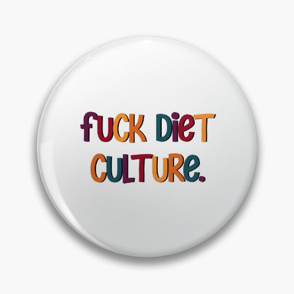 Item preview, FUCK DIET CULTURE designed and sold by brynn412.