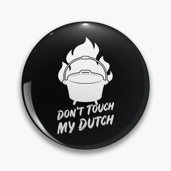 Item preview, Don't touch my dutch oven designed and sold by PhrasesTheThird.