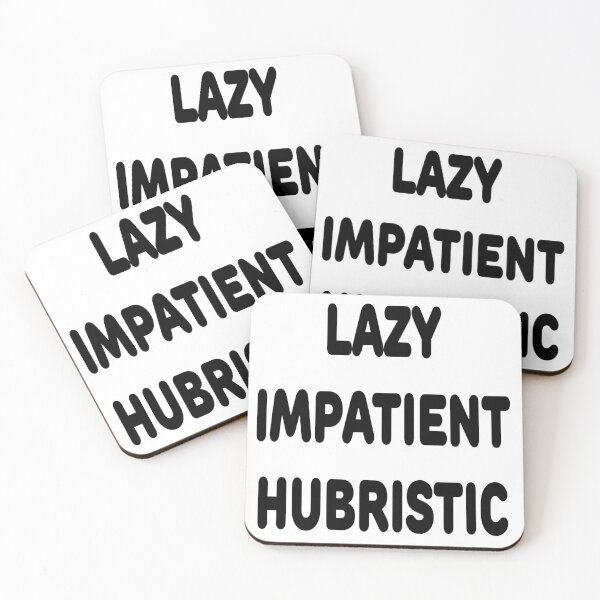 Item preview, LAZY IMPATIENT HUBRISTIC - 3 Virtues of a Programmer Black Text designed and sold by ramiro.