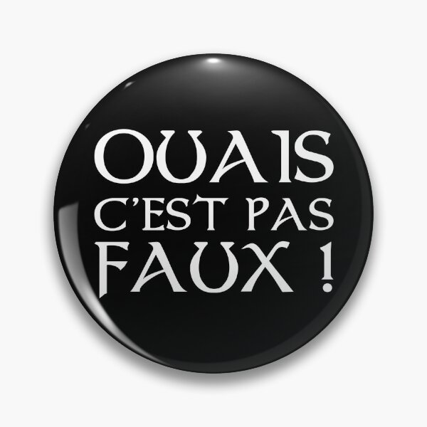Kaamelott - Ouais, C'est pas faux Badge