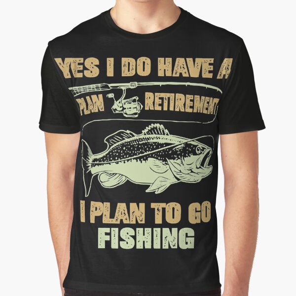Fishing Yes I Have A Retirement Plan Mens Fishing Funny Fisherman Digital  Art / Computer Art by MAX ART 