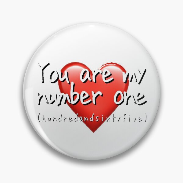 Item preview, You are my number one (hundredandsixtyfive) designed and sold by Bob4rt.