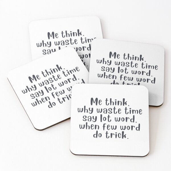 Item preview, Me Think Why Waste Time Say Lot Word - Kevin Malone quote designed and sold by CassieG00.