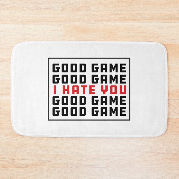 Item preview, Good Game I Hate You designed and sold by hamza1451.