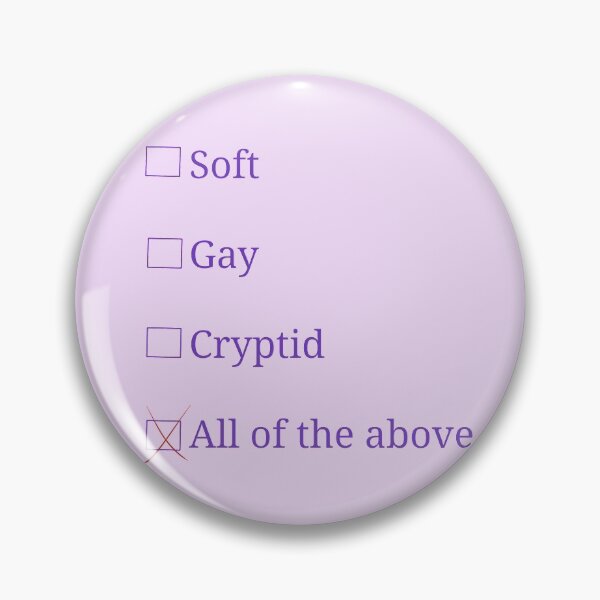 Item preview, Soft/Gay/Cryptid? All Of The Above designed and sold by SoftGayCryptids.