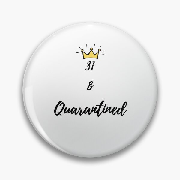 Item preview, 31 and Quarantined funny birthday Gift Idea Social Distancing designed and sold by YourgiftShop.