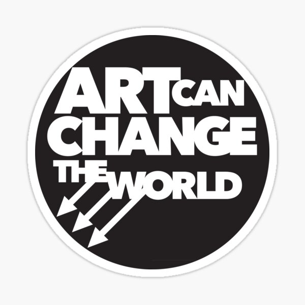 Item preview, Art Can Change the World designed and sold by Official ClauDesigns.