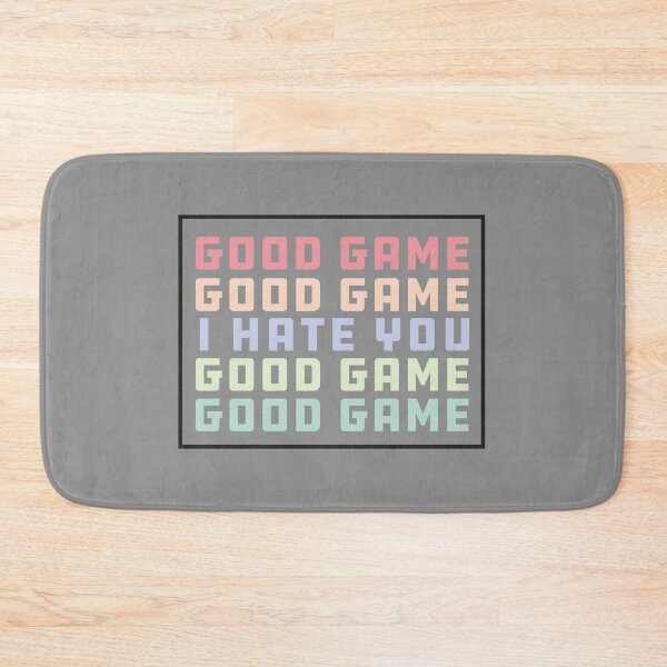 Item preview, Good Game I Hate You designed and sold by hamza1451.
