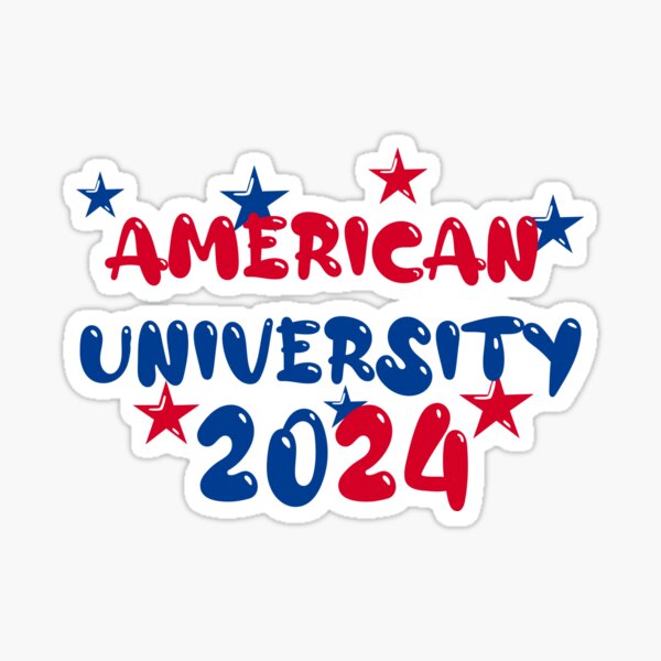 "American University 2024" Sticker for Sale by giovahhnni Redbubble