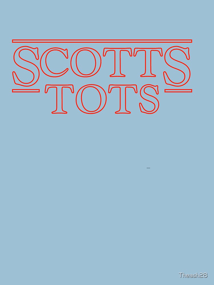 scotts tots tshirt