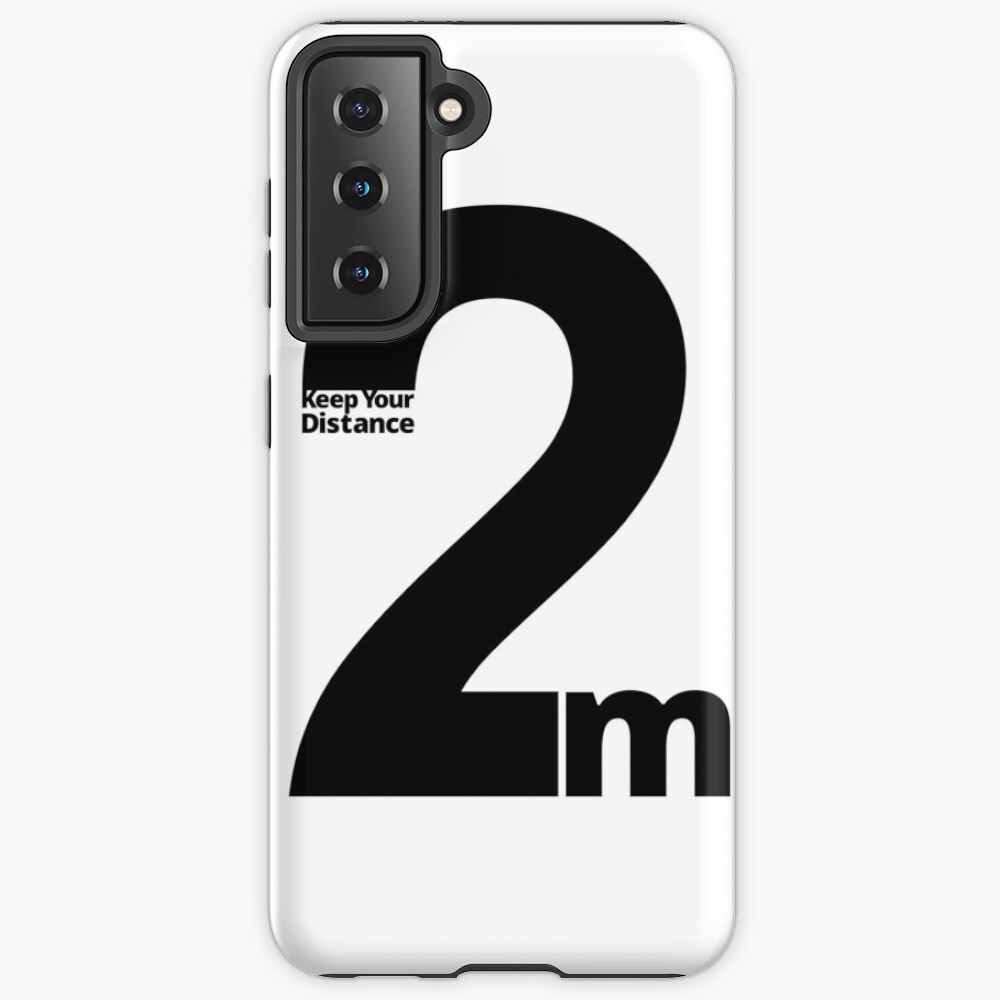 Keep Your Distance 2 metres Samsung Galaxy Phone Case