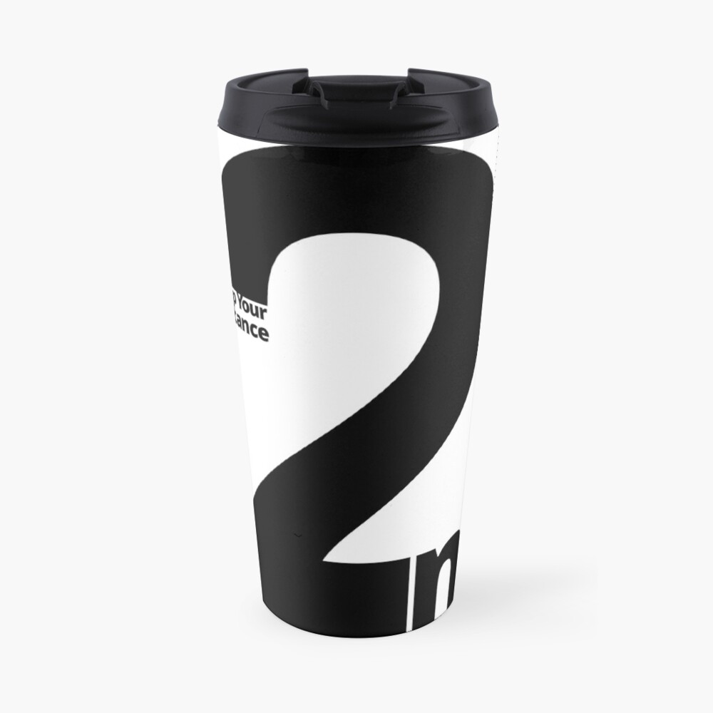Keep Your Distance 2 metres Travel Coffee Mug