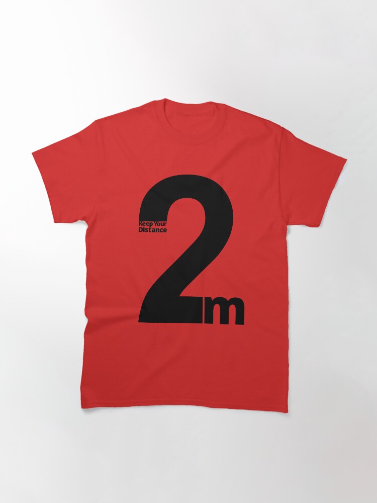Alternate view of Keep Your Distance 2 metres Classic T-Shirt