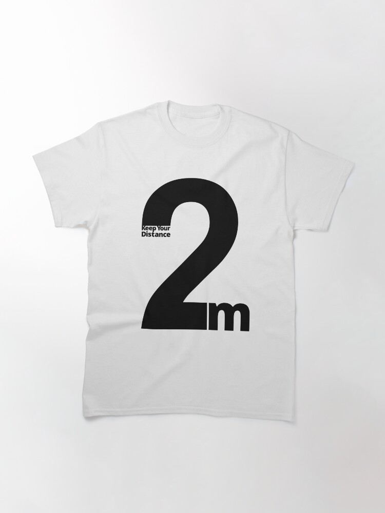 Alternate view of Keep Your Distance 2 metres Classic T-Shirt