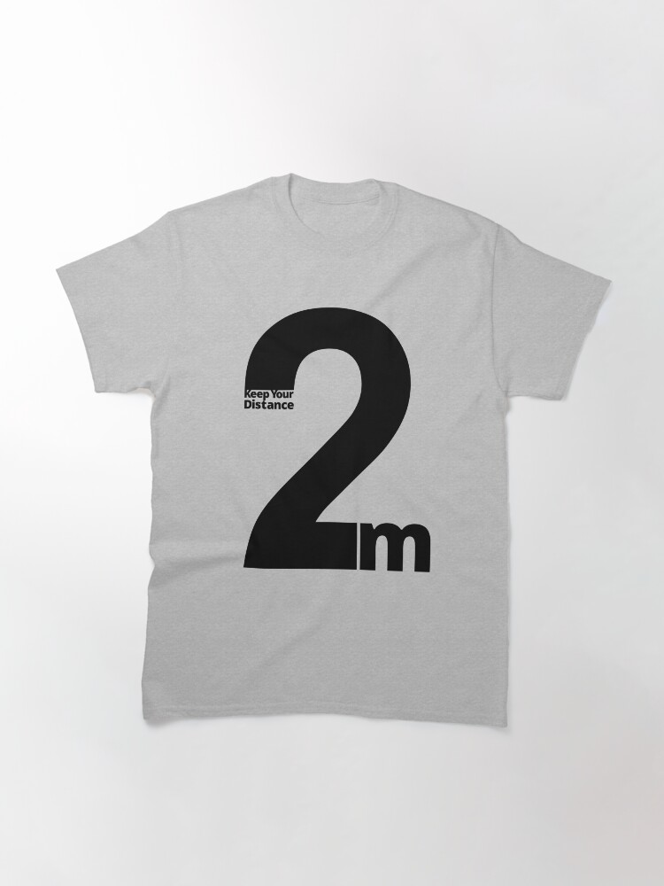Alternate view of Keep Your Distance 2 metres Classic T-Shirt