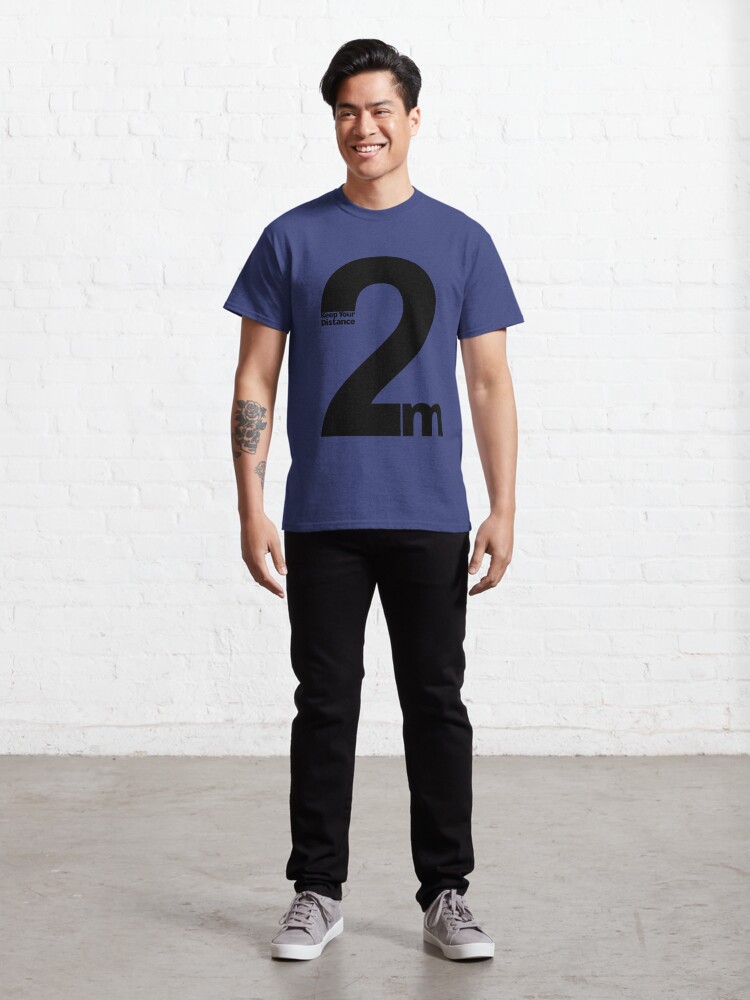 Alternate view of Keep Your Distance 2 metres Classic T-Shirt