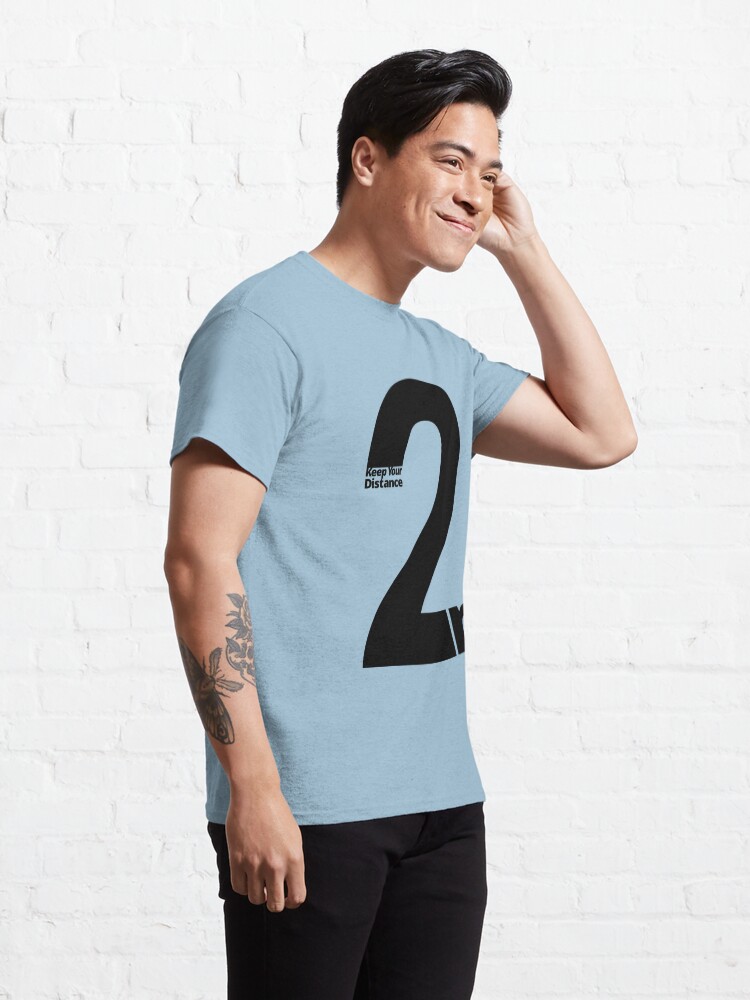 Alternate view of Keep Your Distance 2 metres Classic T-Shirt