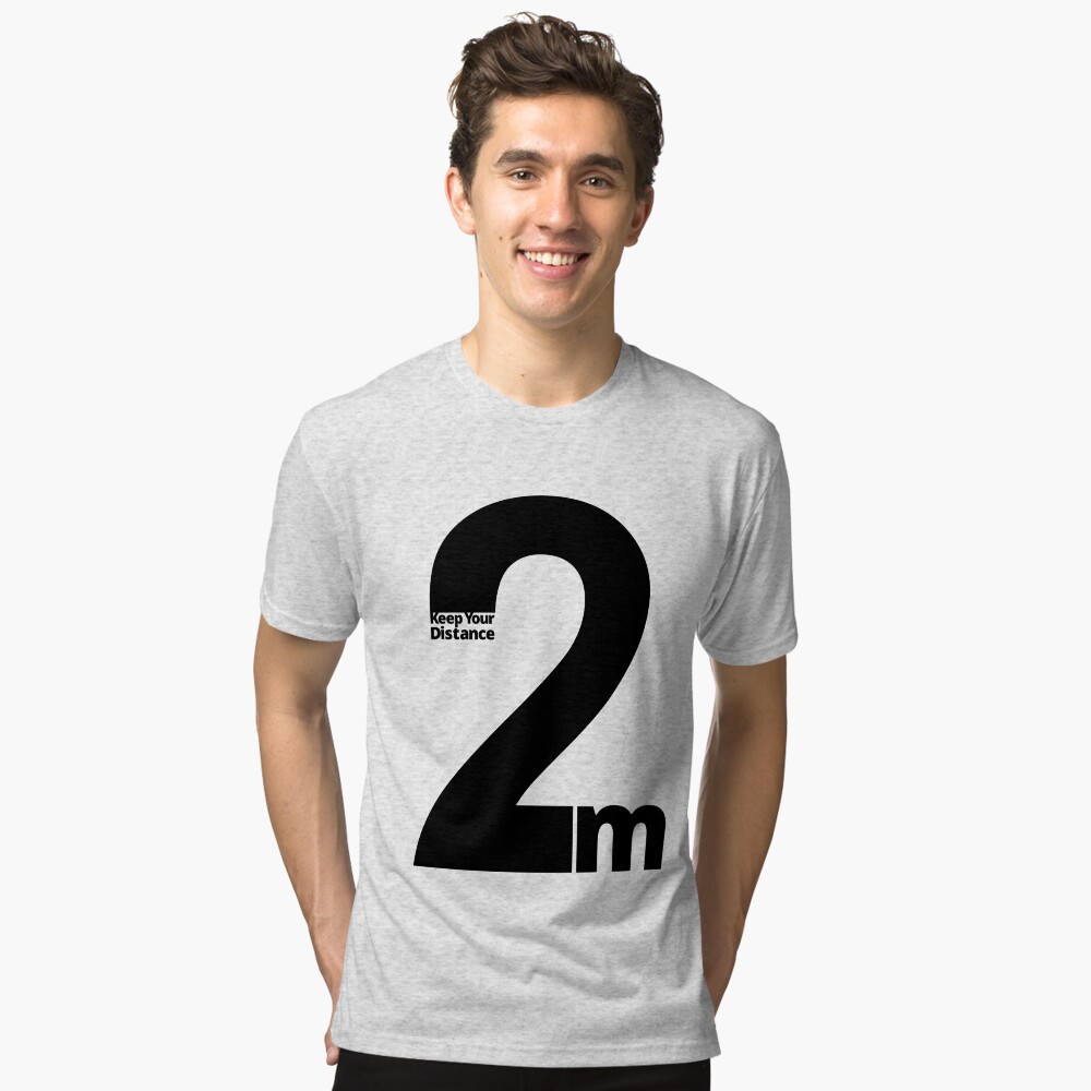 Keep Your Distance 2 metres Tri-blend T-Shirt