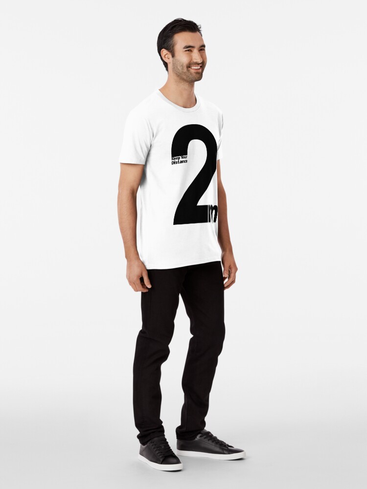 Alternate view of Keep Your Distance 2 metres Premium T-Shirt