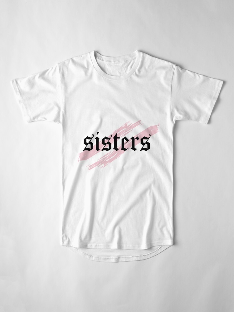 Sisters James Charles Sisters Merch Artistry Best T For Sister T Shirt By Lalmidiba