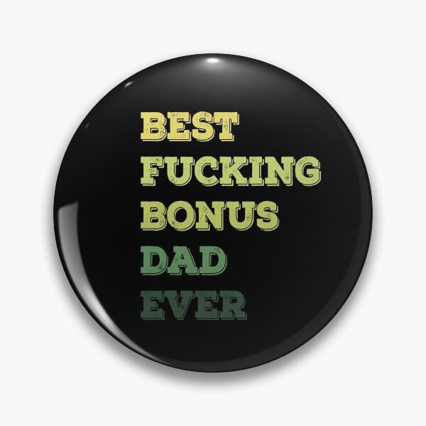 Item preview, BEST FUCKING Bonus Dad EVER designed and sold by graphicmeyou.