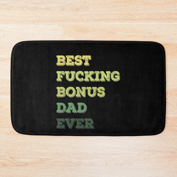 Item preview, BEST FUCKING Bonus Dad EVER designed and sold by graphicmeyou.