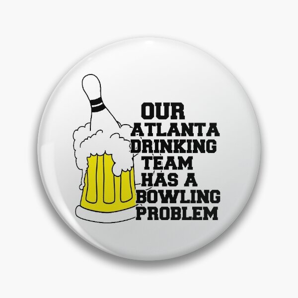 Artikelvorschau, Unser Atlanta Drinking Team hat ein Bowling-Problem entworfen und verkauft von flipper42.