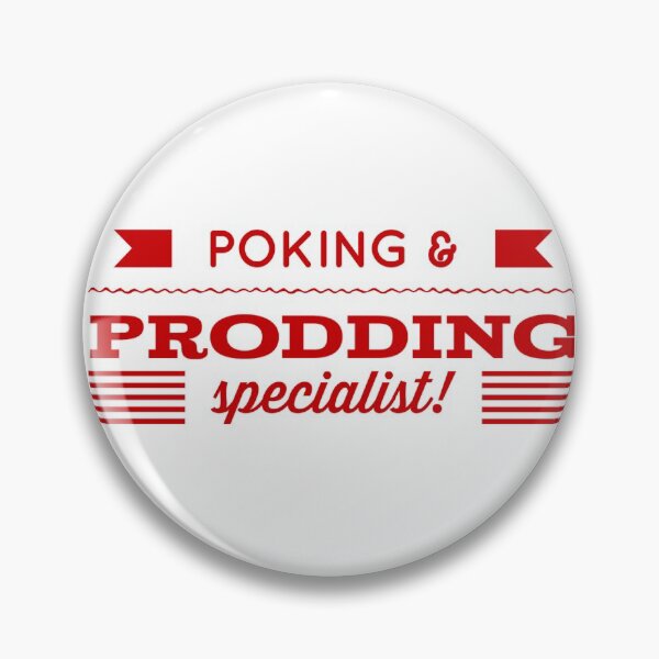 Item preview, Poking & Prodding Specialist designed and sold by OfferHeat.