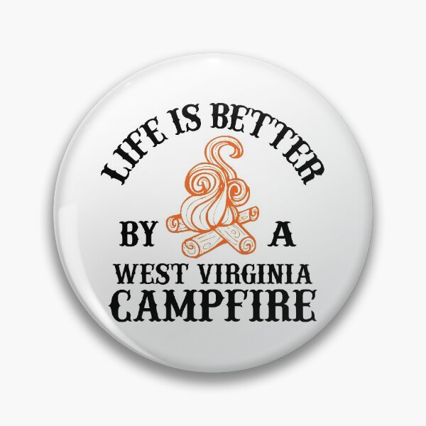 Item preview, Life Is Better By A West Virginia Campfire designed and sold by flipper42.