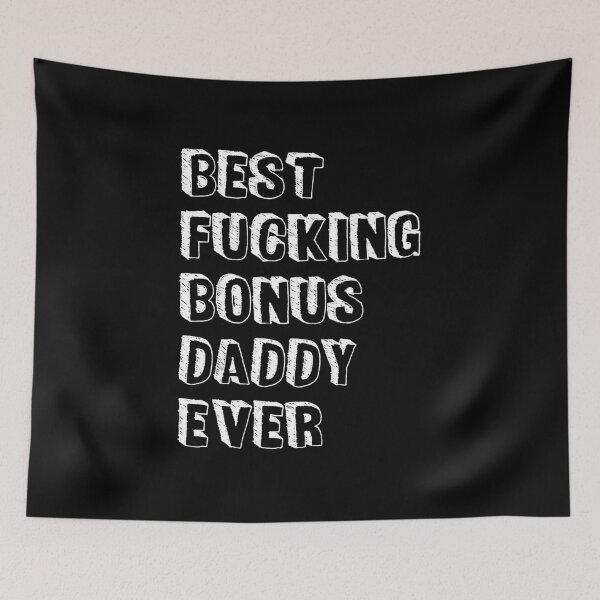 Item preview, Best fucking bonus daddy ever designed and sold by graphicmeyou.