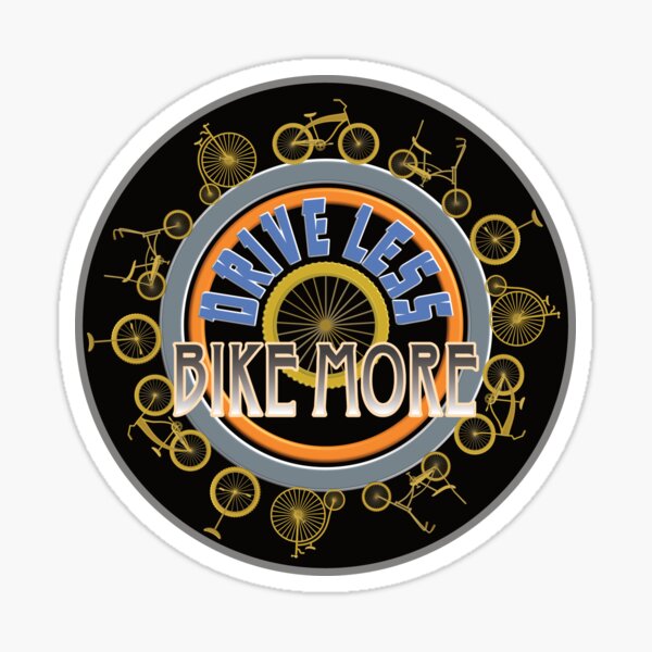 Item preview, Drive Less Bike More  designed and sold by NoBonesLife.