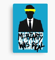 Moriarty Was Real Canvas Print