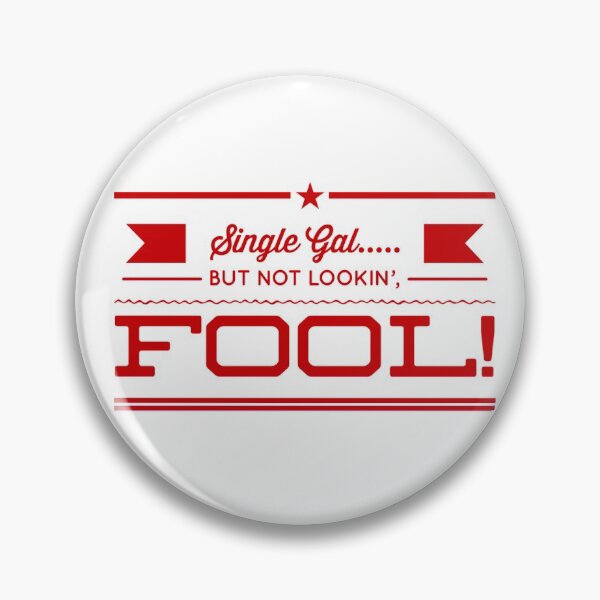 Item preview, Single Gal...., But Not Lookin' Fool! designed and sold by OfferHeat.