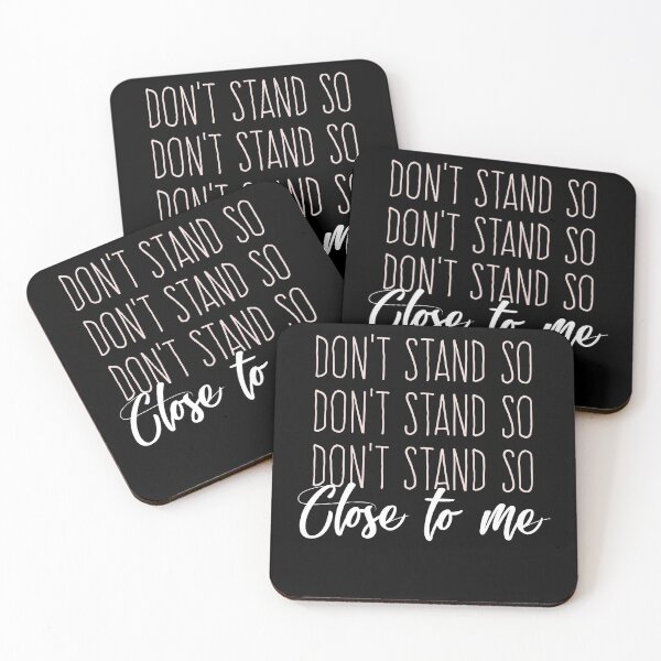 Item preview, DON'T STAND SO CLOSE TO ME  designed and sold by graphicmeyou.